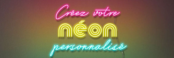 Les neons LED personnalisés sur mesure.