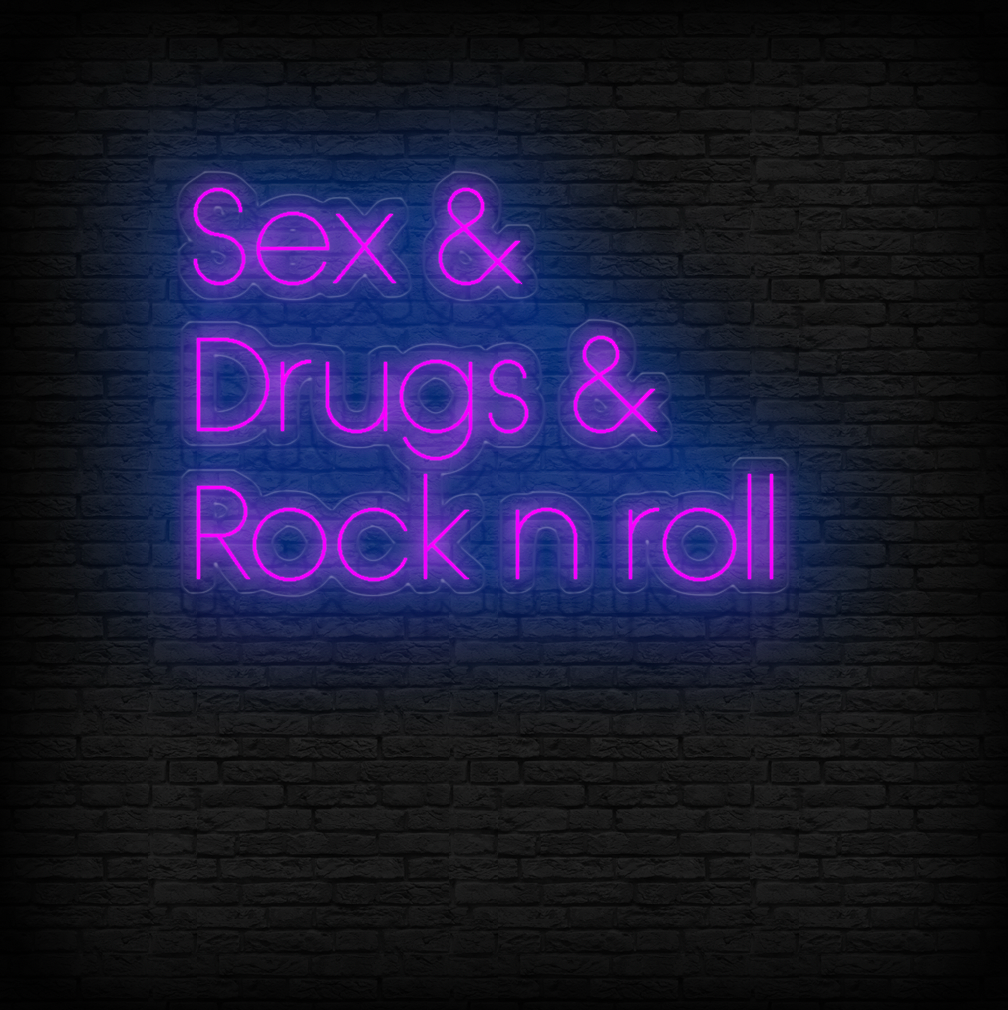 Sex & Drugs & Rock n Roll