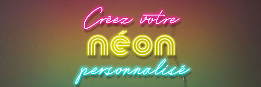 Les neons LED personnalisés sur mesure.