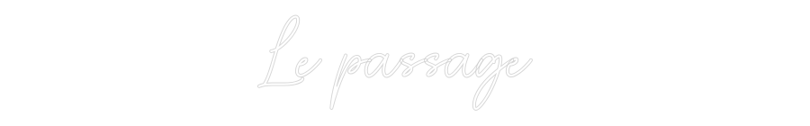 Custom Neon: Le passage
