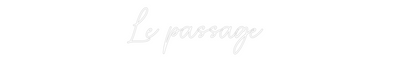 Custom Neon: Le passage