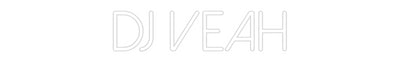 Custom Neon: DJ Veah