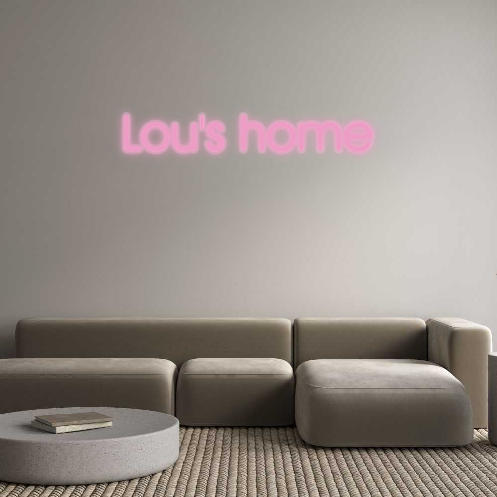 Custom Neon: Lou's home