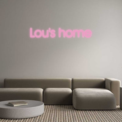 Custom Neon: Lou's home