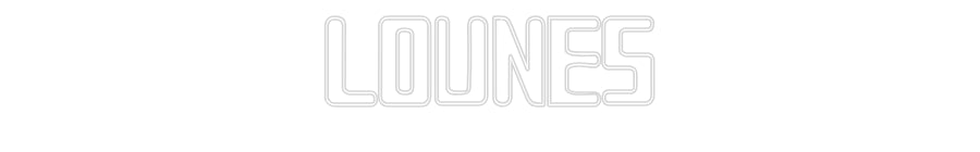 Custom Neon: LOUNES