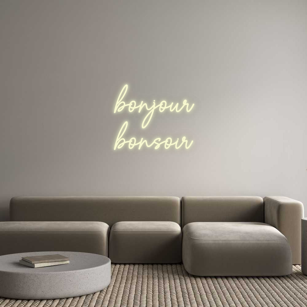 Custom Neon: bonjour
bons...