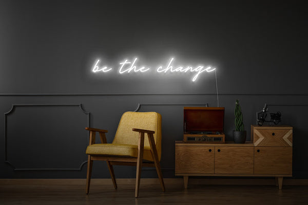 Neon led Be The Change