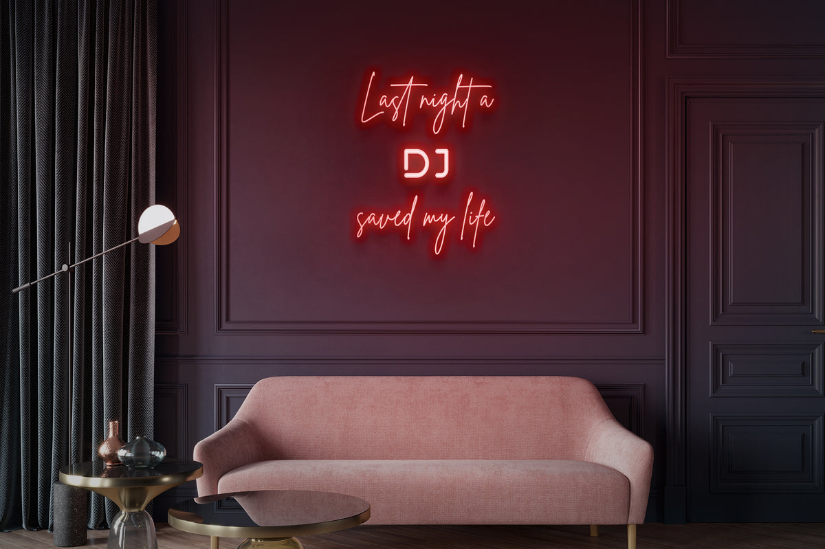 Last Night A DJ Saved My Life neon led deco